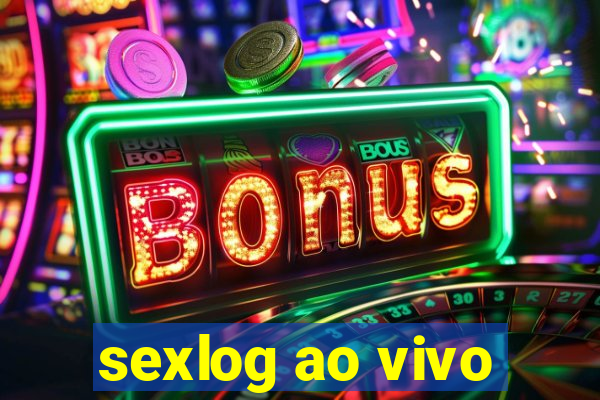 sexlog ao vivo